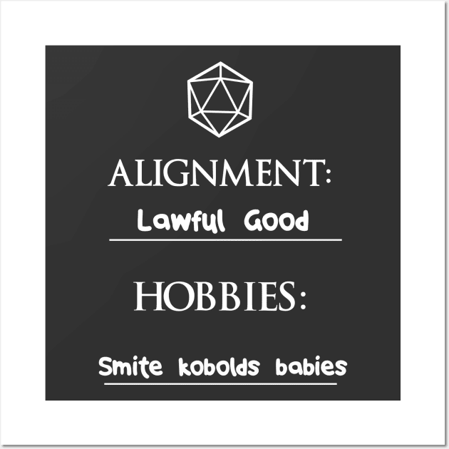 I'm lawful good and my hobby is... Wall Art by DigitalCleo